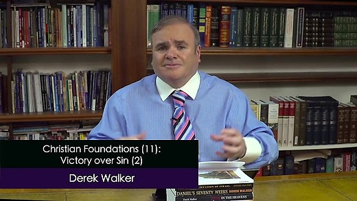 Christian Foundations (11): Victory over Sin (2)
