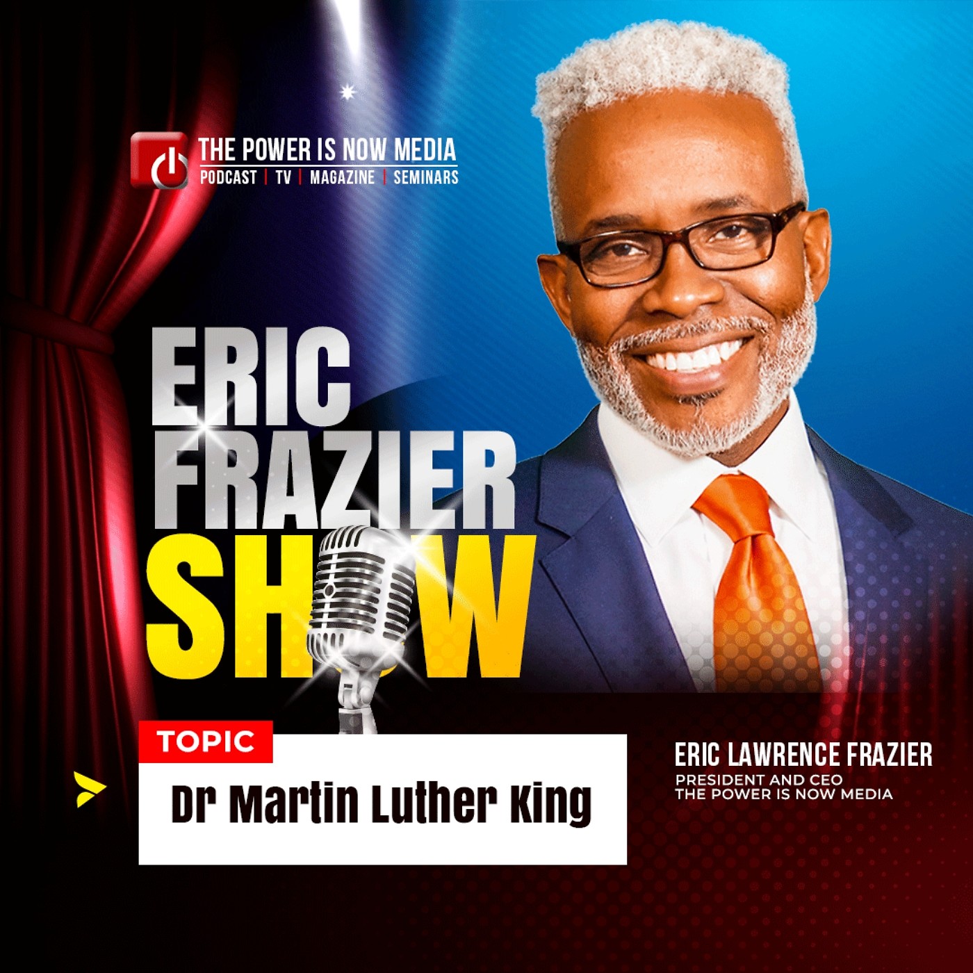 Martin Luther King - The Eric Frazier Show
