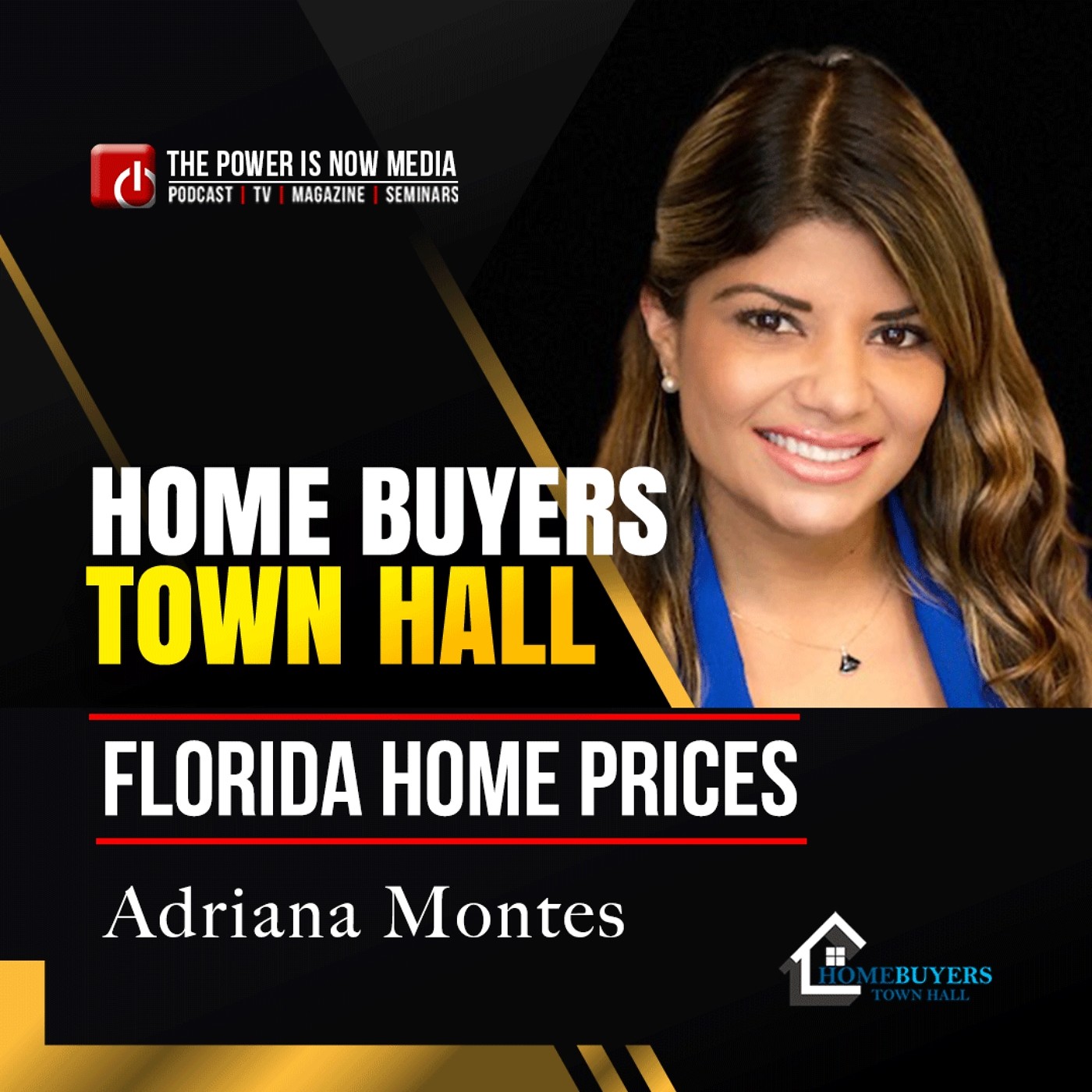 Homebuyer Town Hall Florida with Adriana Montes - Florida Home Prices