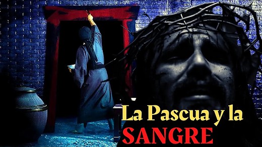 La Sangre | ¿Qué tiene que ver con la Pascua judía? | Devociones de Pascua | Episodio 3
