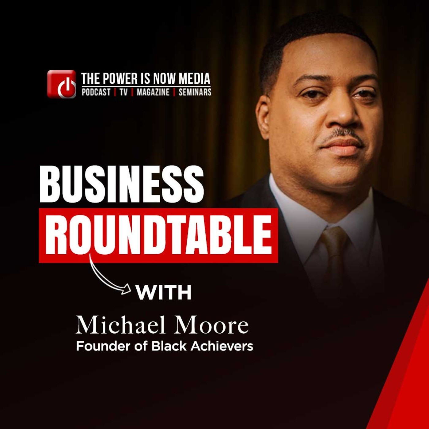 Business Roundtable with Michael Moore -Part 2