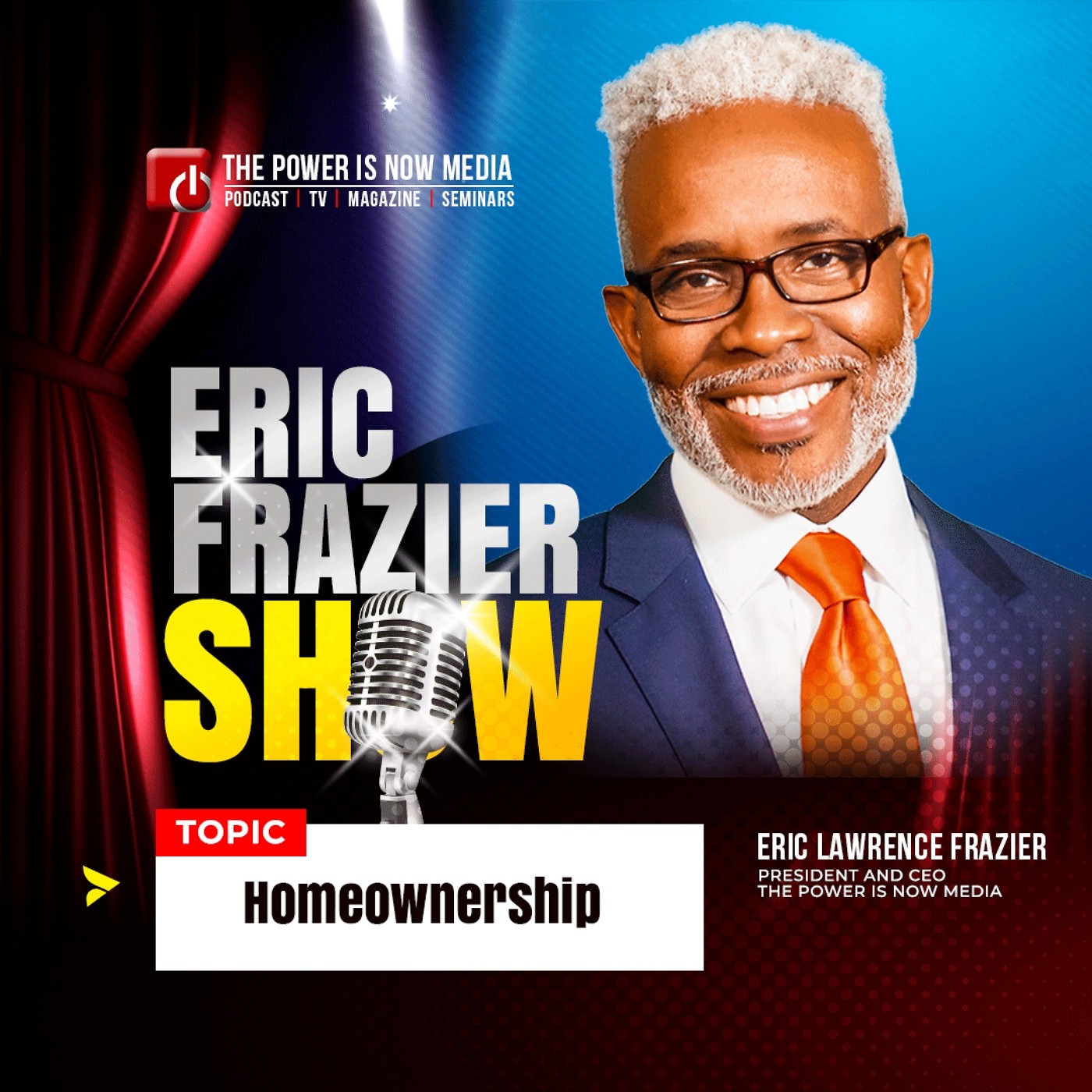 The Eric Frazier Show - Homeownership -Part 1