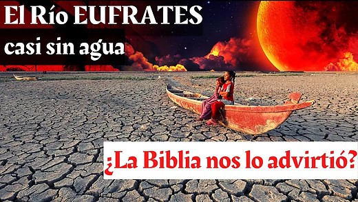 23) El Río Éufrates se está secando - ¿Se está cumpliendo HOY la Profecía bíblica?