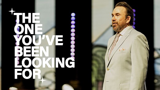 The One You’ve Been Looking For | Apostle Jim Raley