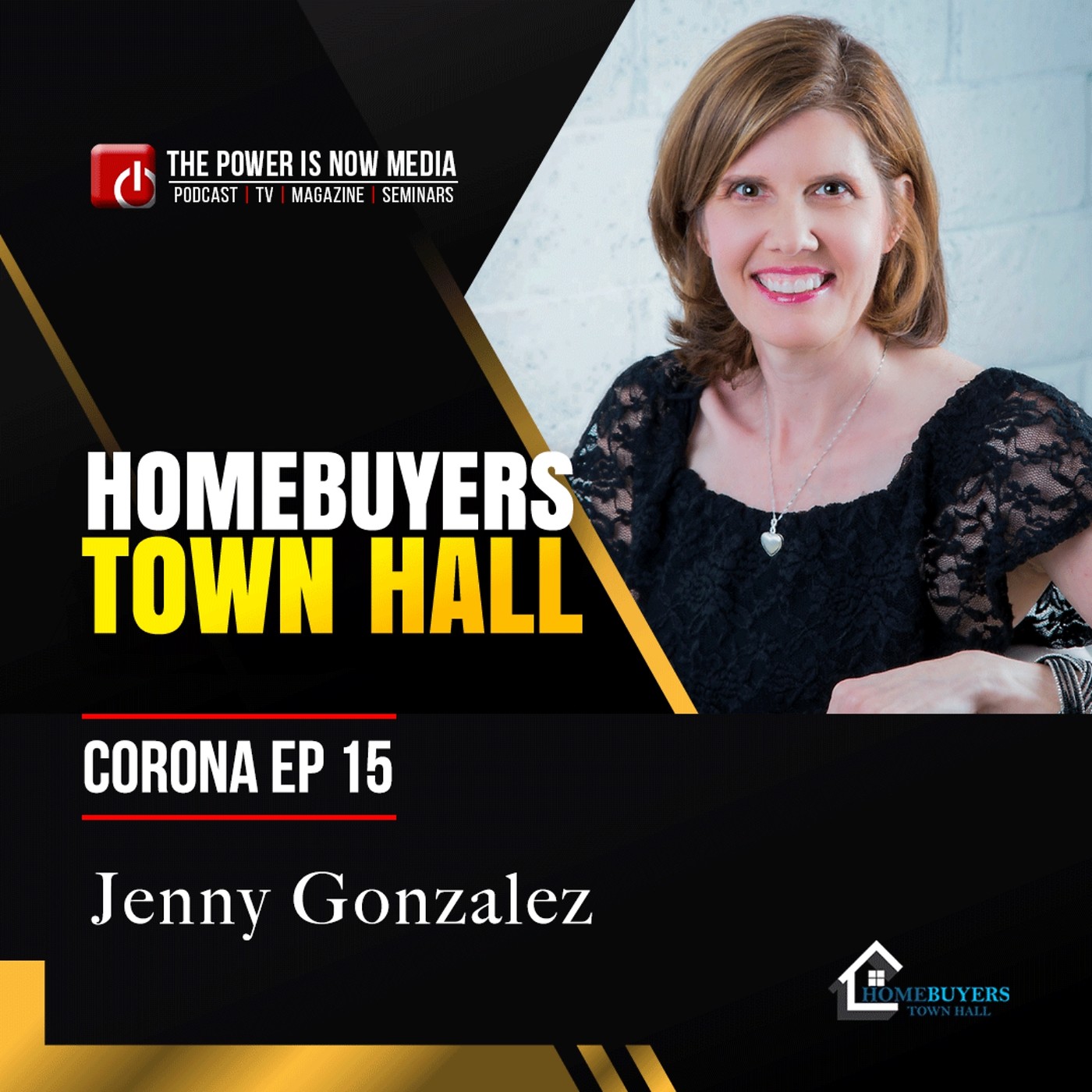 Homebuyer Town Hall Corona with Jenny Gonzalez -Ep-15