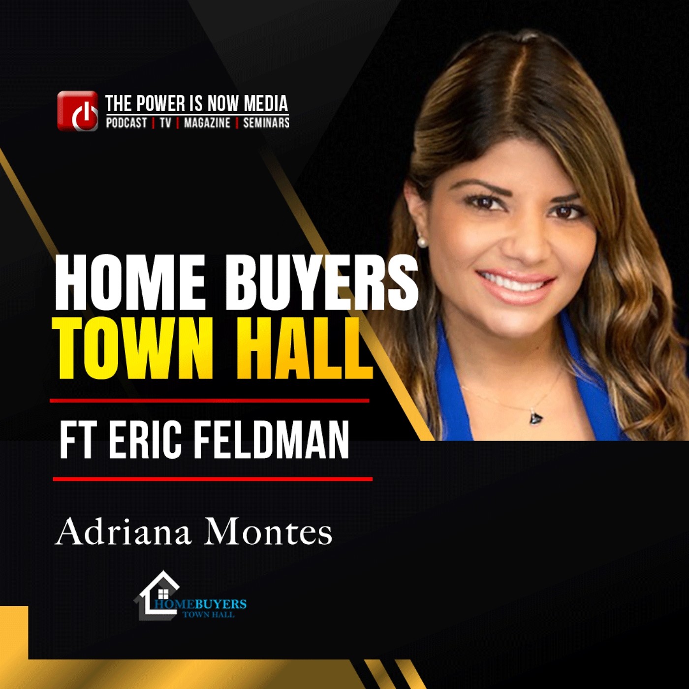 Homebuyers Town Hall Florida With Adriana Montes Ft Eric Feldman - Part 1