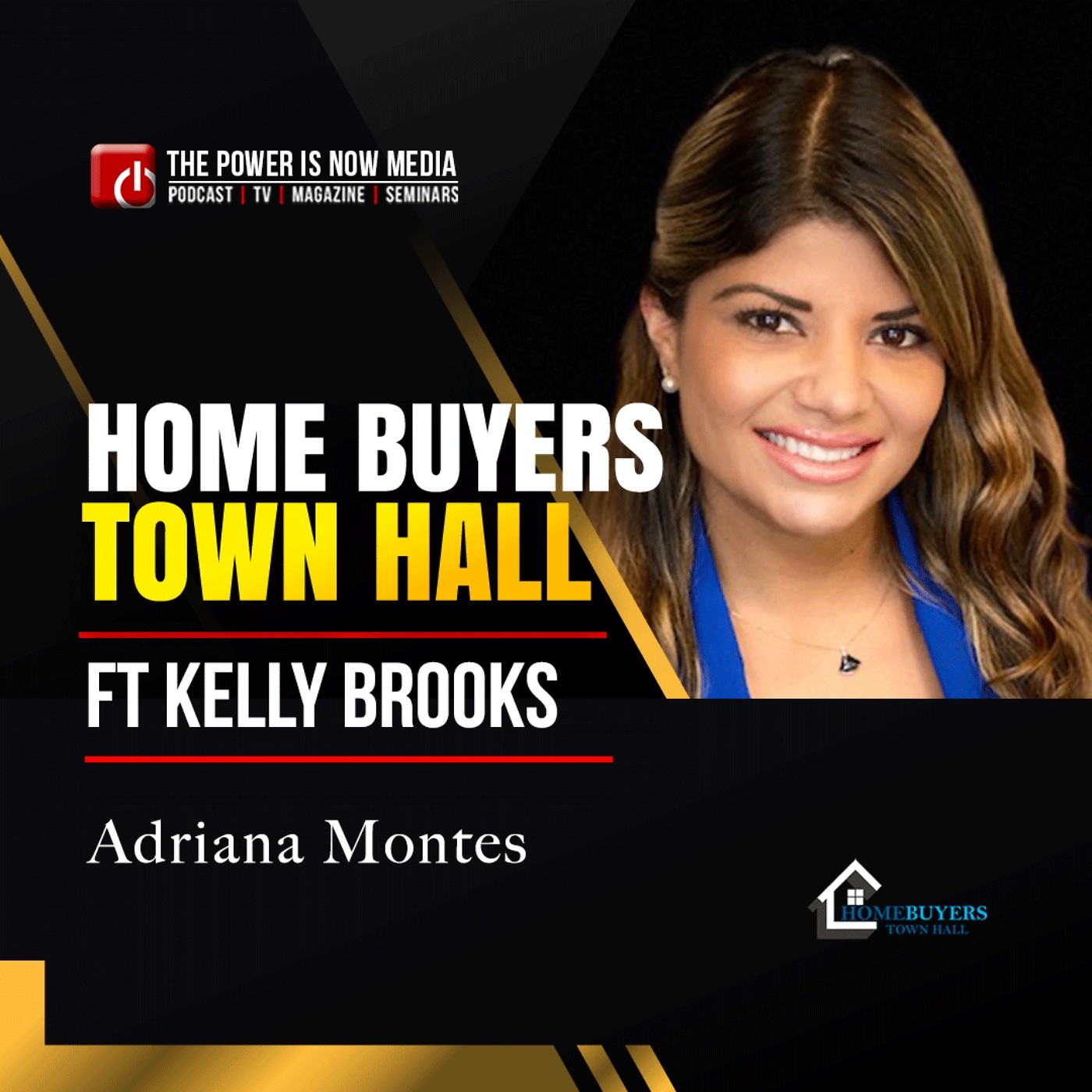 Homebuyers Town Hall Florida With Adriana Montes Ft Kelly Brooks - Part 1