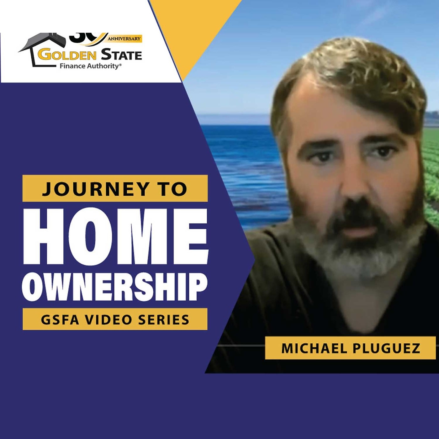 Journey To Homeownership With Micheal Pluguez | GSFA -part 2