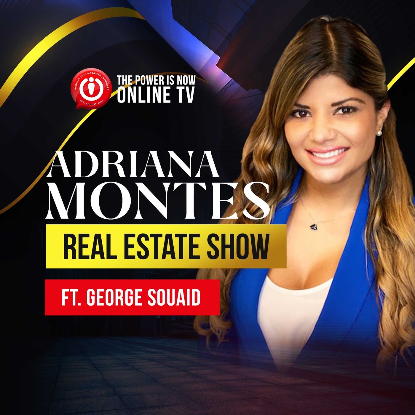 The Adriana Montes Show With George Souaid -Part 1