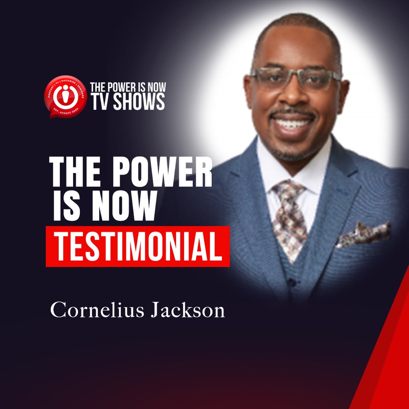The Power Is Now Testimonial with Cornelius Jackson