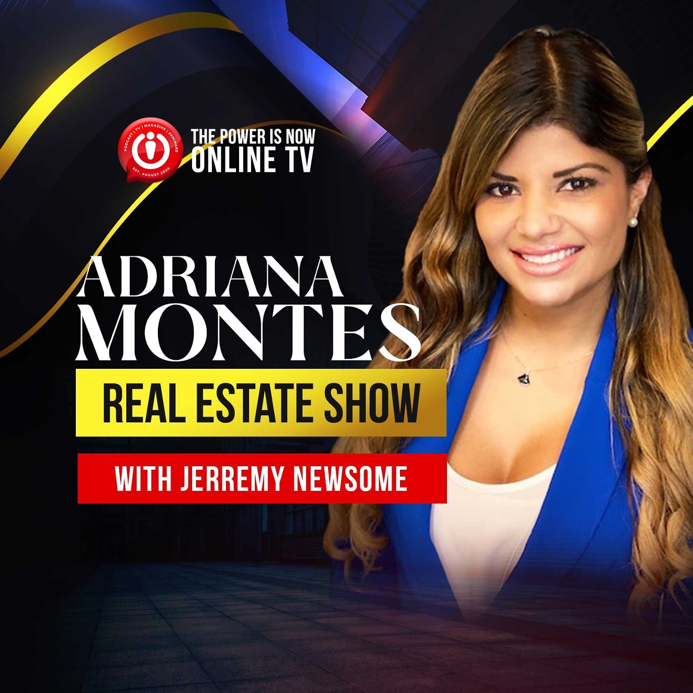 The Adriana Montes Real Estate Show With Jerremy Newsome - Part 2