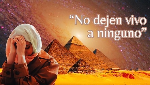 Exodo 1-2 | La Orden inhumana del Faraón para deshacerse de los Hebreos