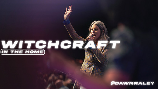 Witchcraft In The Home | Pastor Dawn