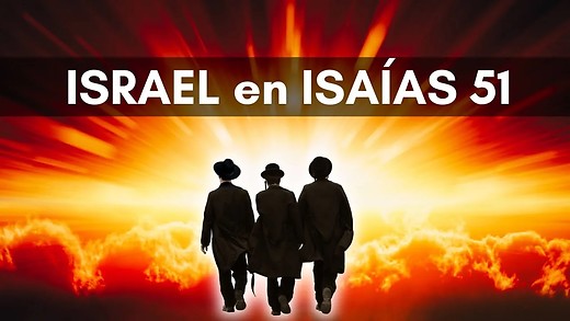 Isaías 51-1 | DIOS está llamando a ISRAEL | Yo lo llamé y lo bendije