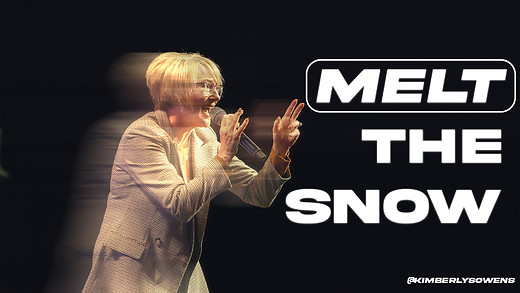 Melt The Snow | Pastor Kimberly Owens
