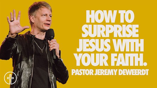 Surprising Jesus | Jeremy DeWeerdt