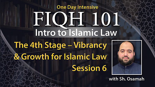 The 4th Stage – Vibrancy & Growth for Islamic Law | Session 6 episode artwork