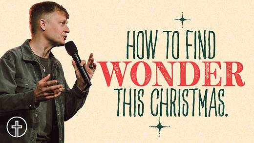 Discover the Wonder | The Wonder of Christmas | Jeremy DeWeerdt