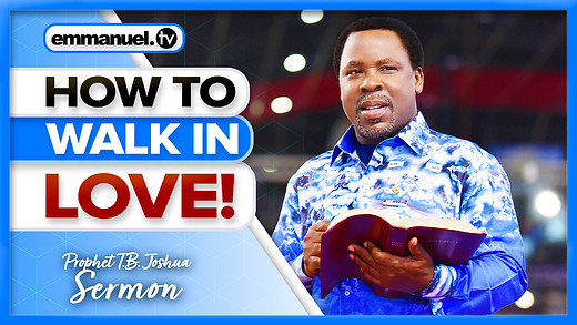 LET LOVE LEAD - Part 2 | Prophet TB Joshua Sermon