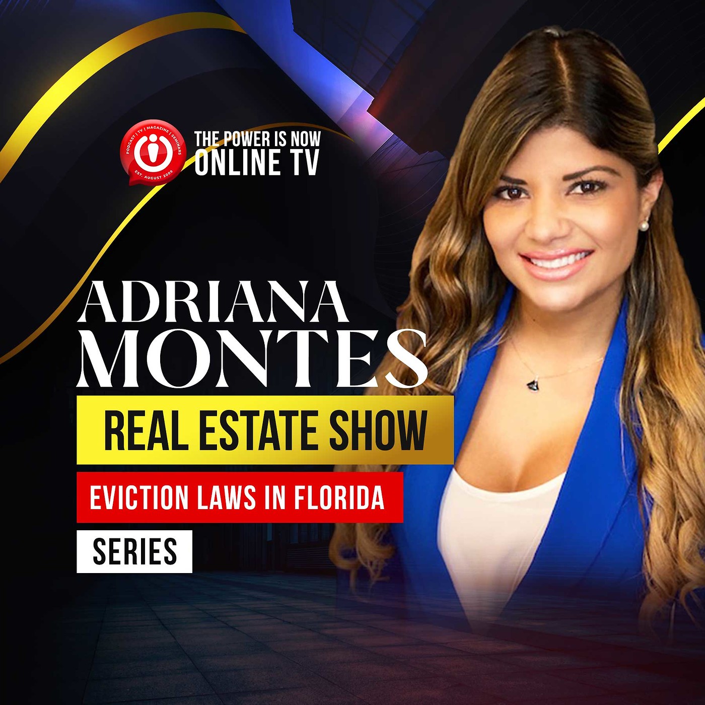 The Adriana Montes Real Estate Show - Eviction Laws In Florida Series - Part 1