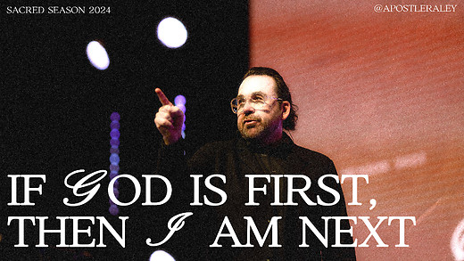 If God is First, then I am Next | Apostle Jim Raley