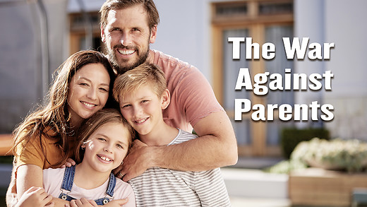 The War Against Parents