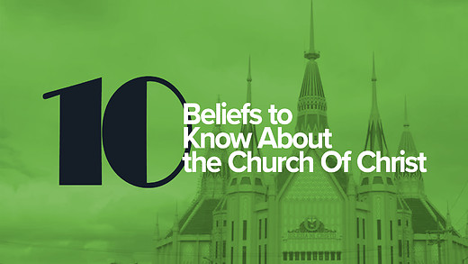 10 Beliefs to Know About the Church Of Christ episode artwork