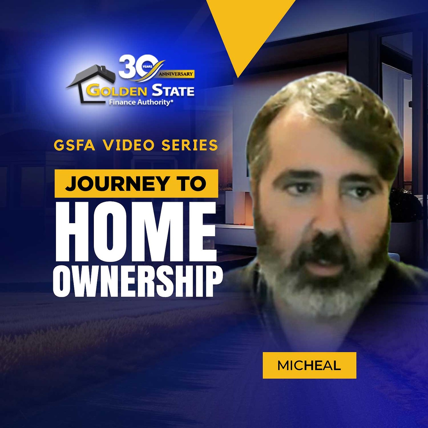 Journey To Homeownership With Micheal | GSFA - Part 1