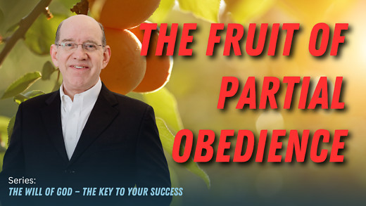 The Fruit of Partial Obedience