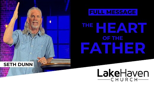 The Heart of the Father - Seth Dunn