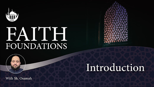 An introduction to the Faith Foundations Series | Shaykh Osamah | 5/8/2024 episode artwork