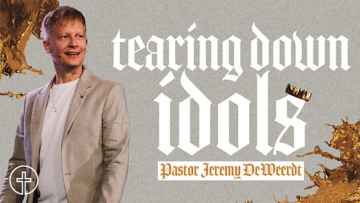 Placing Jesus Over Everything | Pastor Jeremy DeWeerdt