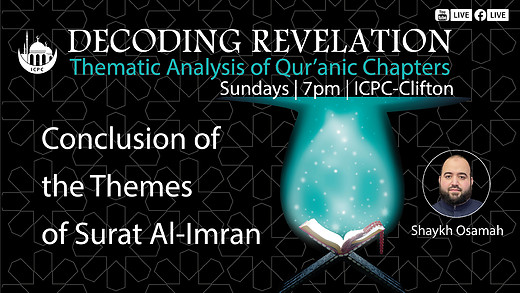 Conclusion of the Themes of Surat Al-Imran | Decoding Revelation | Shaykh Osamah | 6/23/2024 episode artwork