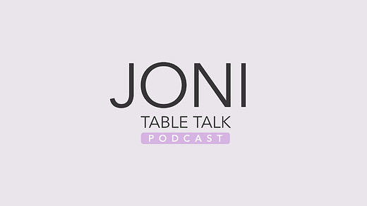 Joni Table Talk Podcast | Trailer