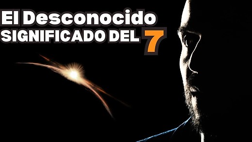 El 7: Un Significado que puede sorprenderte | Números Bíblicos | Numerología 7