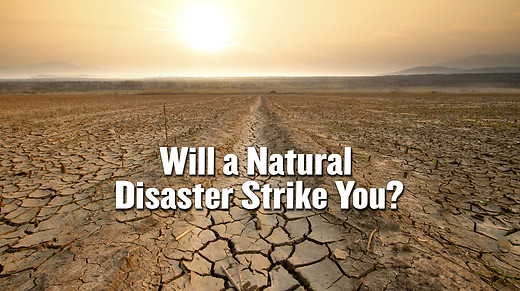 Will a Natural Disaster Strike You?