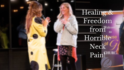 Healings - Freedom from Horrible Neck Pain!