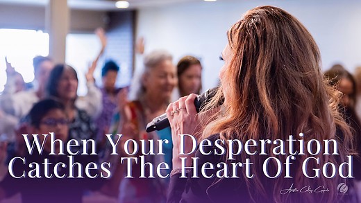 When Your Desperation Catches The Heart of God episode artwork
