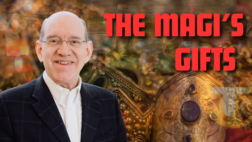 Wednesday - The Value of the Magi’s Gifts