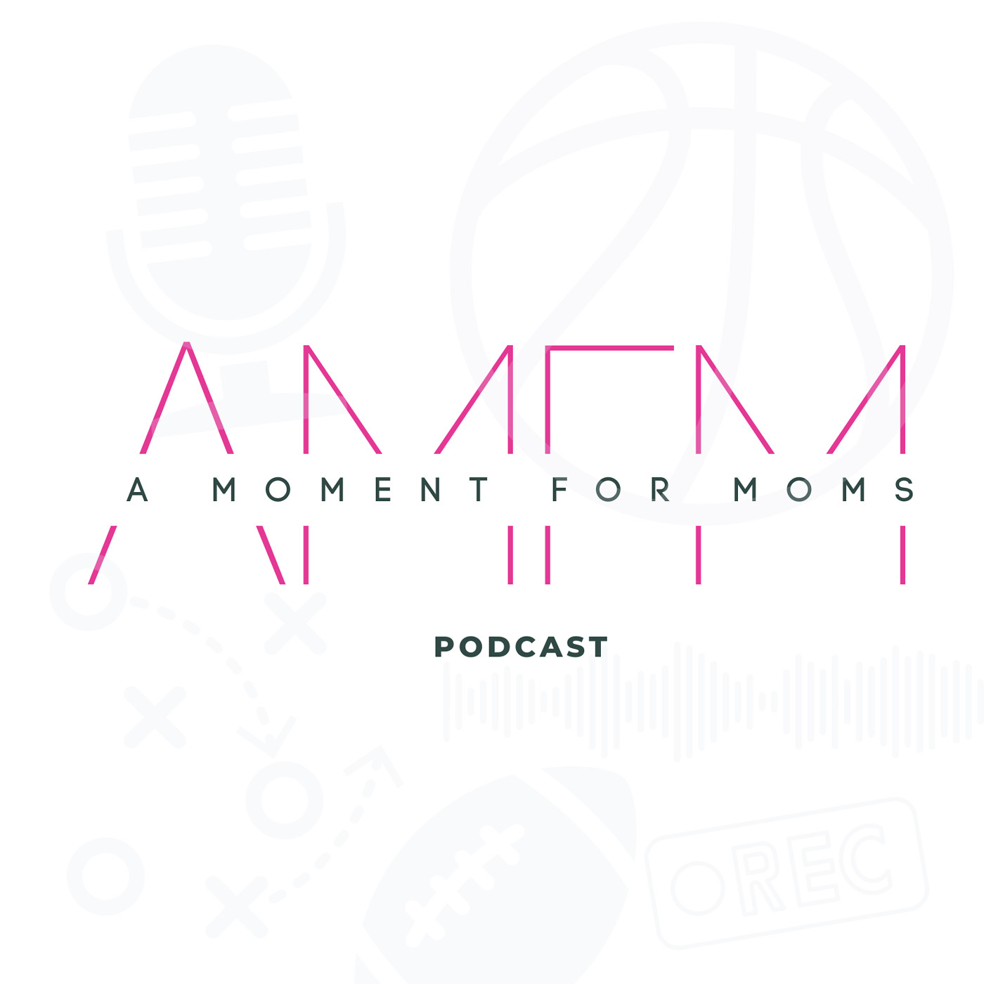 Courtside Moms Media presents: A Moment For Moms Podcast