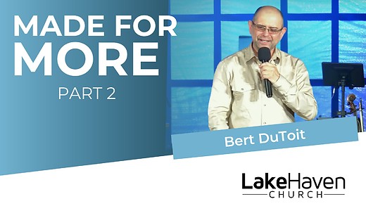 Made For More (Part 2) - Bert DuToit