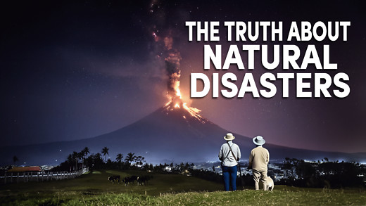 The Truth About Natural Disasters