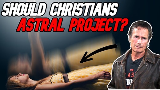 Should Christians Astral Project?