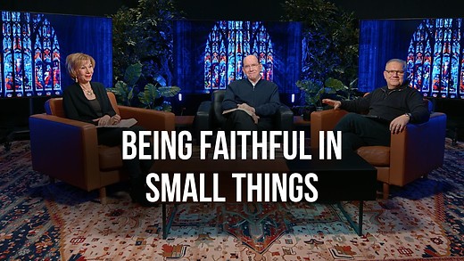 Home Group - Being Faithful in Small Things