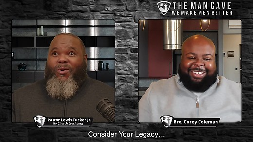 Man Cave- Consider Your Legacy 2025-02-13