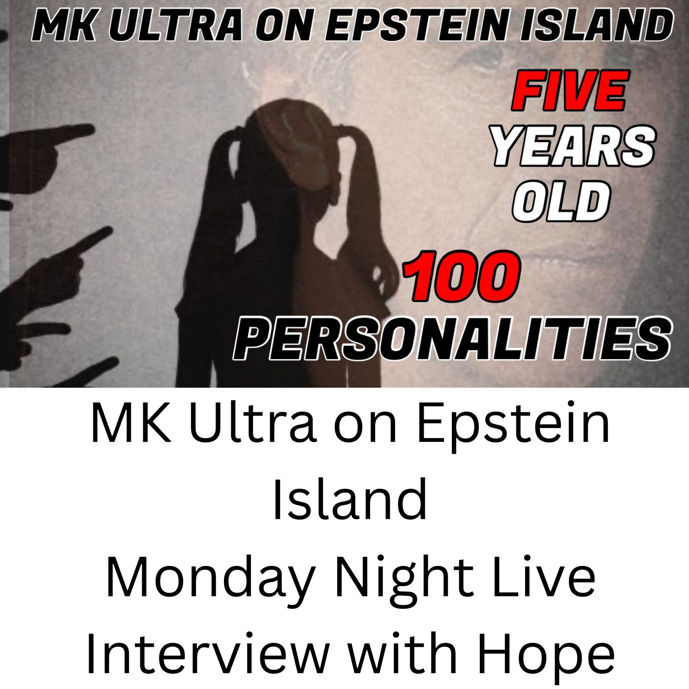 MK Ultra on Epstein Island interview with Hope