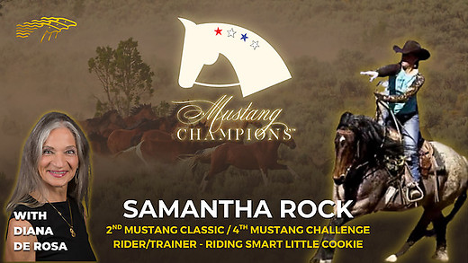 The Diana De Rosa Interview: Samantha Rock Riding Smart Little Cookie - 2025 Mustang Champions episode artwork