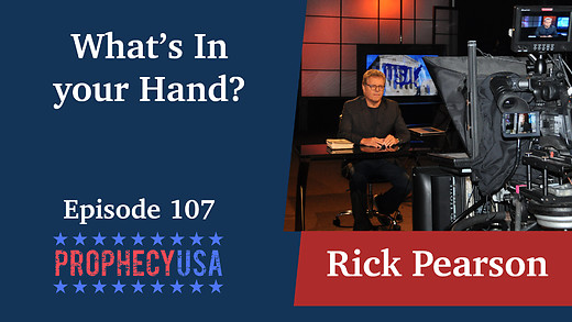 Ep 107: What’s In your Hand?