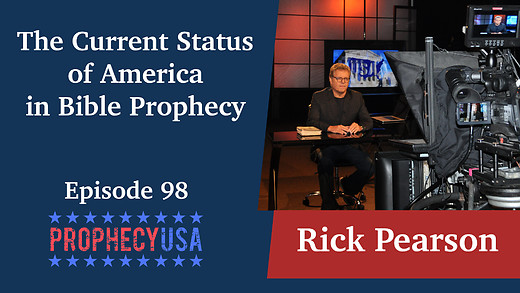 Ep 98: The Current Status of America in Bible Prophecy