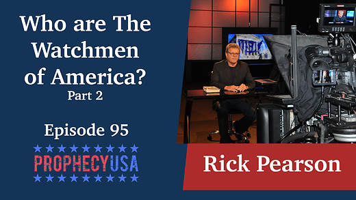 Ep 95: Who are The Watchmen of America Part 2